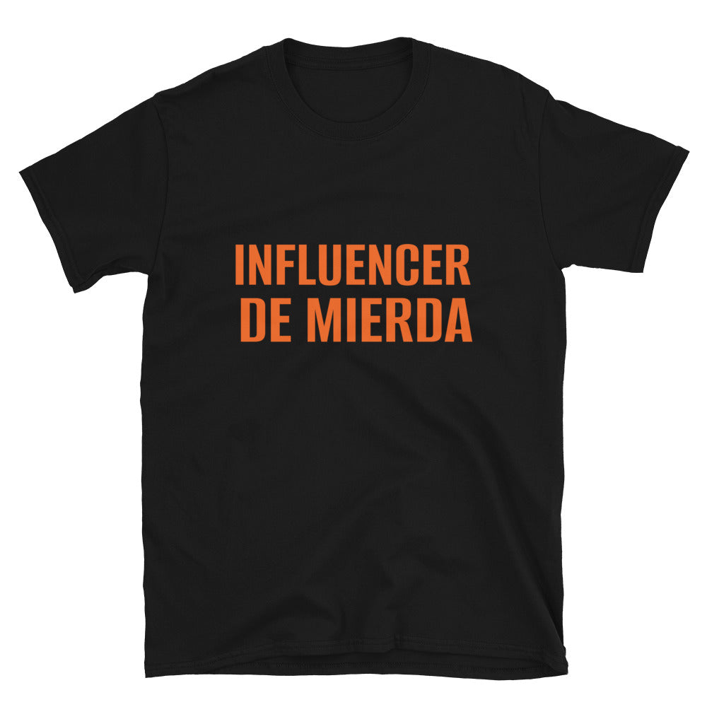Camiseta de manga corta unisex INFLUENCER DE MIERDA
