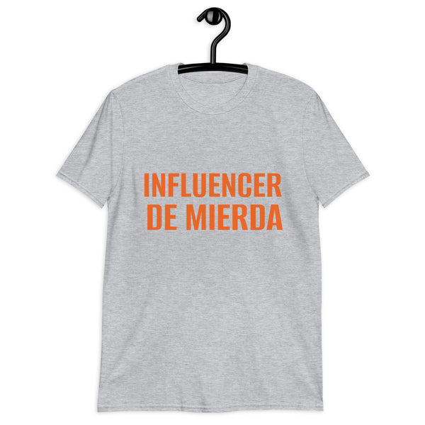 Camiseta de manga corta unisex INFLUENCER DE MIERDA