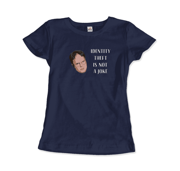 Identity Theft is Not a Joke - Schrute's Quote T-Shirt