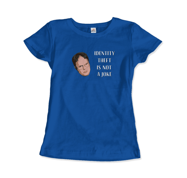 Identity Theft is Not a Joke - Schrute's Quote T-Shirt