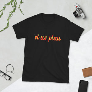 Camiseta SI US PLAU de manga corta unisex - funny happy kids