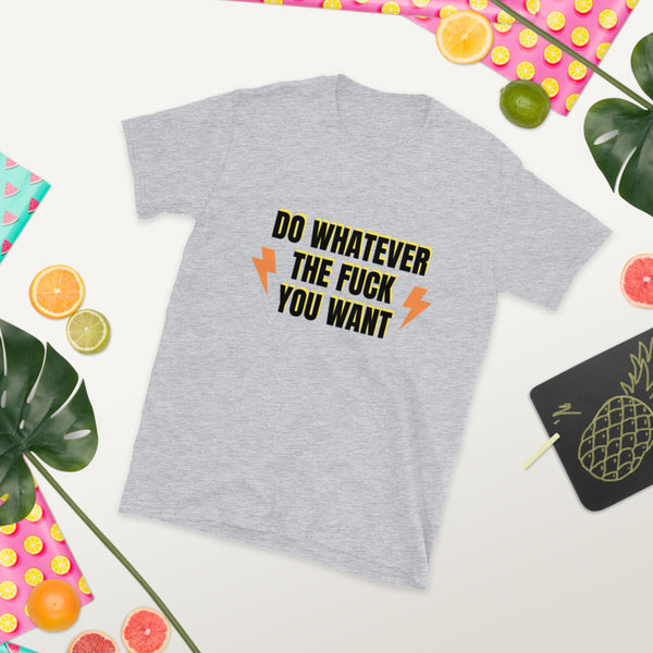 Camiseta DO WHATEVER... de manga corta unisex - funny happy kids