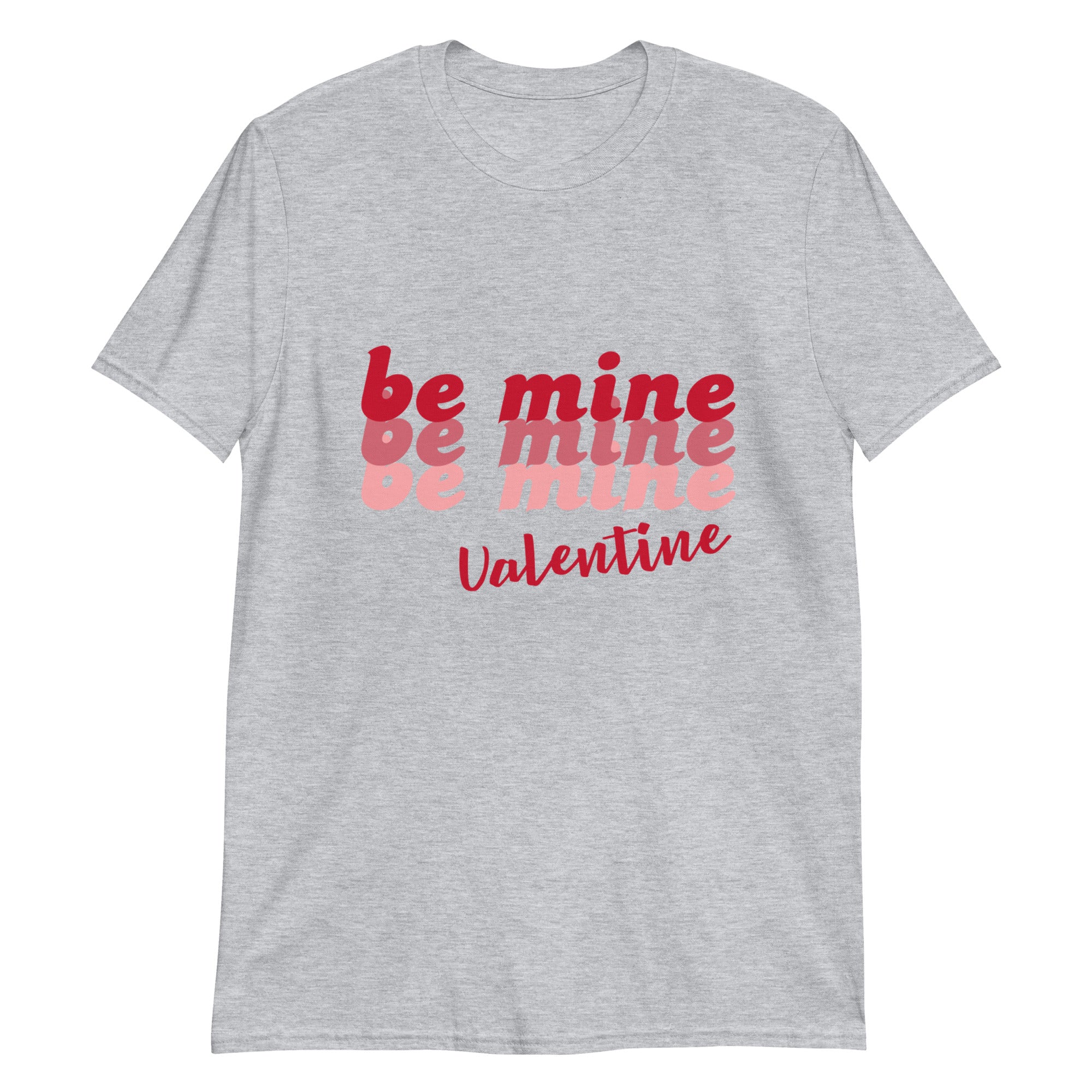 Camiseta de manga corta unisex Be mine Valentine