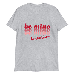 Camiseta de manga corta unisex Be mine Valentine