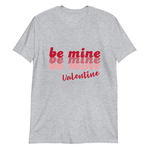 Camiseta de manga corta unisex Be mine Valentine